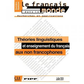 Theories Linguistiques Et Enseignement Du Francais Aux Non Francophones (Recherches et a)