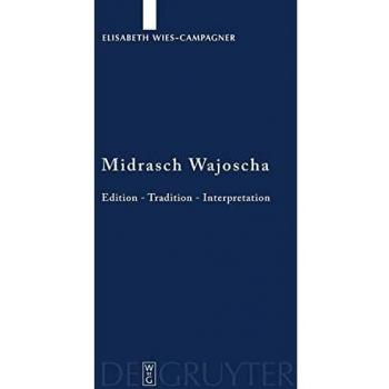 Midrasch Wajoscha: Edition  Tradition  Interpretation