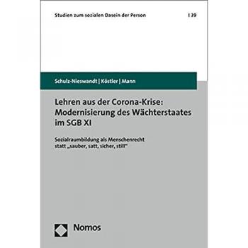 Studien zum Sozialen Dasein der Person: Modernisierung des Wächterstaates im SGB XI