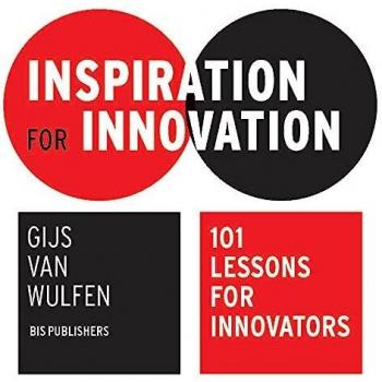 Inspiration for Innovation: 101 Lessons for Innovators