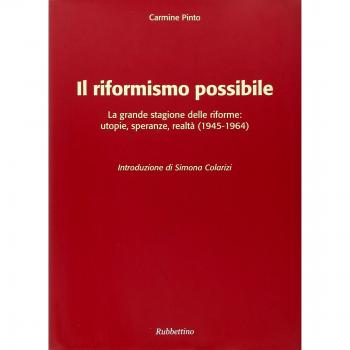 Il riformismo possibile. La grande stagione delle riforme: utopie, speranze, realtà