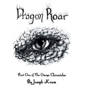 Dragon Roar: Part One of the Omega Chronicles