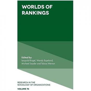 Worlds of Rankings (Research in the Sociology of Organizations, Band 74)