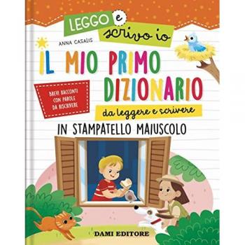 Il mio primo dizionario da leggere e scrive. Leggo e scrivo io