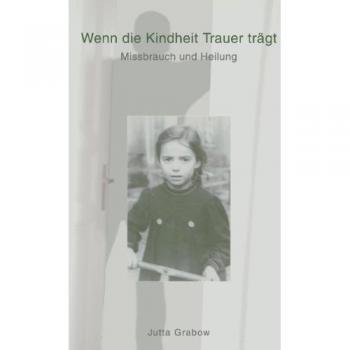 Wenn die Kindheit Trauer trägt