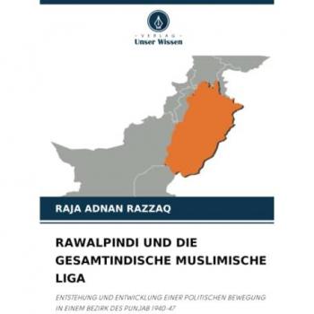 Razzaq, Raja Adnan: RAWALPINDI UND DIE GESAMTINDISCHE MUSLIMISCHE LIGA