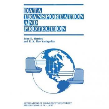 Data Transportation and Protection (Applications of Communications Theory)