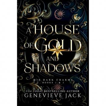 A House of Gold and Shadows (His Dark Charms Duet)