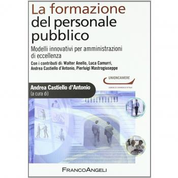 La formazione del personale pubblico. Modelli innovativi per amministrazioni di eccellenza