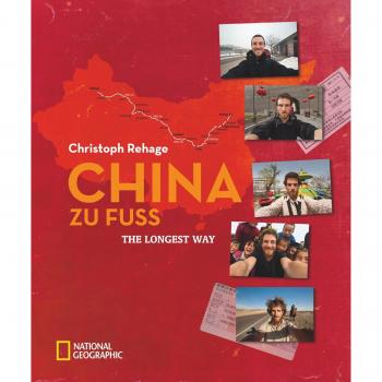 China zu Fuß: The Longest Way