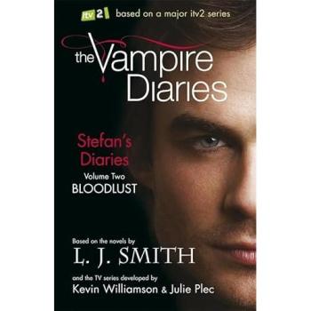 The Vampire Diaries: Stefan's Diaries: Bloodlust: Book 2
