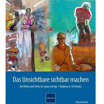 Das Unsichtbare sichtbar machen: Die Höhen und Tiefen im Leben mit Typ-1-Diabetes in 16 Porträts