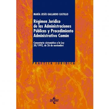 Régimen Jurídico de las Administraciones Públicas y del Procedimiento Administrativo Común: Comentario sistemático a la Ley 30/1992, de 2 (Tapa dura).