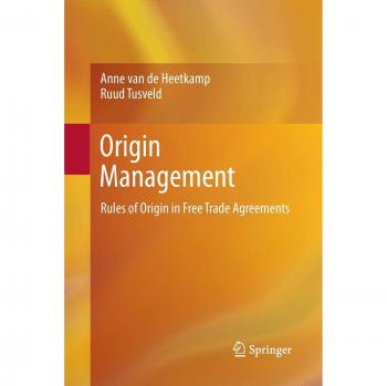Origin Management: Rules of Origin in Free Trade Agreements
