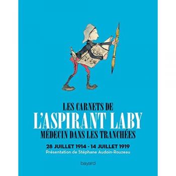 Les Carnets De L'aspirant Laby, Médecin Dans Les Tranchées