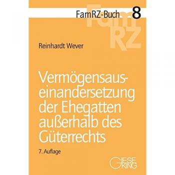 Vermögensauseinandersetzung der Ehegatten außerhalb des Güterrechts (FamRZ-Buch)