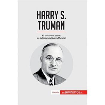Harry S. Truman: El presidente del fin de la Segunda Guerra Mundial (Historia)