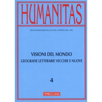 Humanitas. Visioni del mondo. Geografie vecchie e nuove