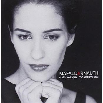 Album Cette voix qui me traverse de Mafalda Arnauth