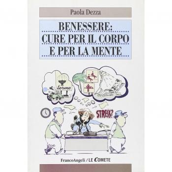 Benessere: cure per il corpo e per la mente