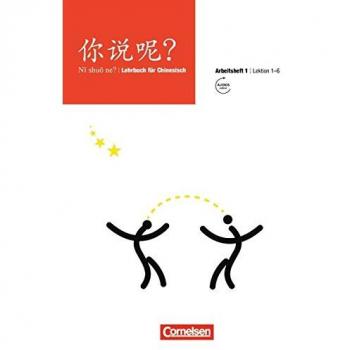 Ni shuo ne?: Arbeitsheft 1