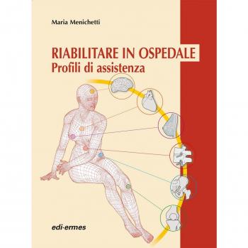 Riabilitare in ospedale. Profili di assistenza