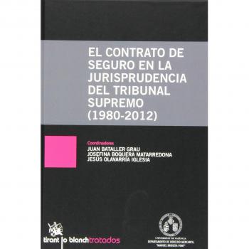 El contrato de seguro en la jurisprudencia del Tribunal Supremo (1980-2012)