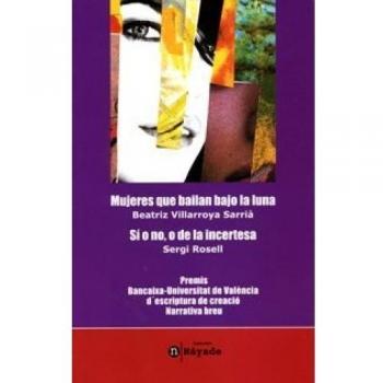 Mujeres que bailan bajo la luna / Si o no, o de la incertesa