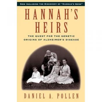 Hannah's Heirs: The Quest for the Genetic Origins of Alzheimer's Disease