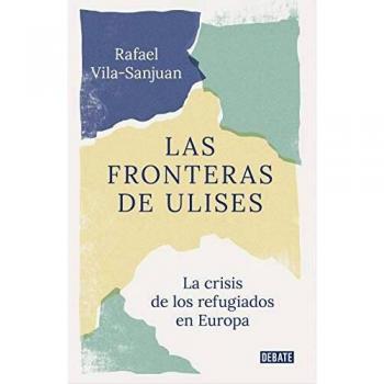 Las fronteras de Ulises: El viaje de los refugiados a Europa