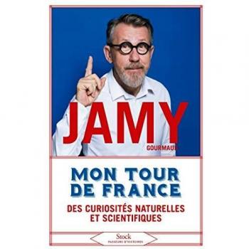 Mon tour de France des curiositÃ©s naturelles et scientifiques
