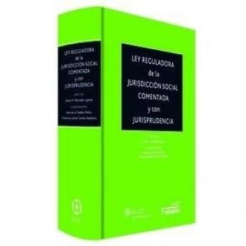 Ley reguladora de la jurisdicción social comentada y con jurisprudencia