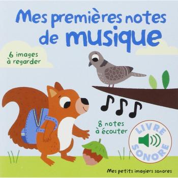 Mes Premières Notes de Musique : 6 Images à Regarder, 8 notes à Écouter