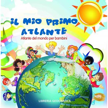 Il mio primo atlante. Atlante del mondo per bambini. Ediz. illustrata
