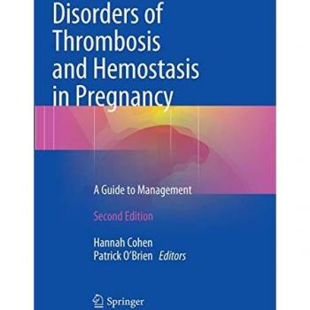 Disorders of Thrombosis and Hemostasis in Pregnancy