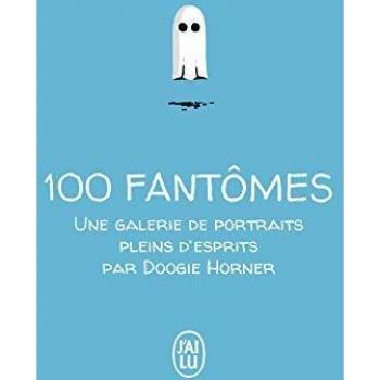 100 fantômes : Une galerie de portraits pleins d'esprits