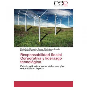 Responsabilidad Social Corporativa y liderazgo tecnológico: Estudio aplicado al sector de las energías renovables en España