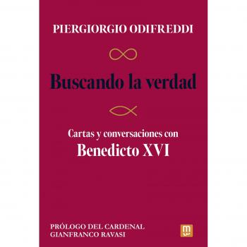 Buscando la verdad: Cartas y conversaciones con Benedicto XVI (Tapa blanda con solapas).