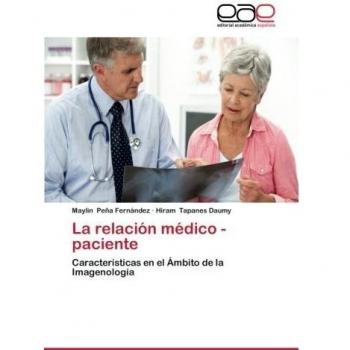 La relación médico -paciente: Características en el Ámbito de la Imagenología