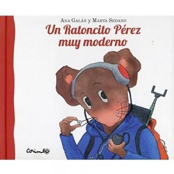 UN RATONCITO PÉREZ MUY MODERNO (Tapa dura).