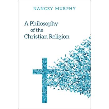 A Philosophy of the Christian Religion