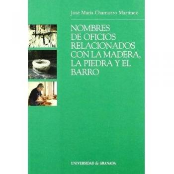 Nombres de oficios relacionados con la madera, la piedra y el barro