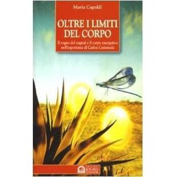 Oltre i limiti del corpo. Il sogno del nagual e il corpo energetico nell'esperienza di Carlos Castaneda