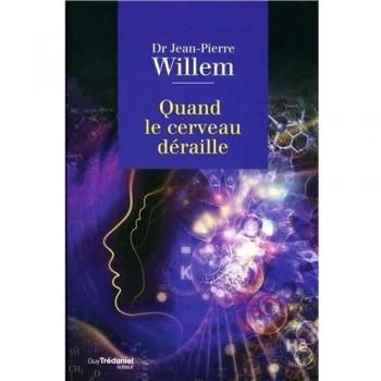 Quand le cerveau déraille