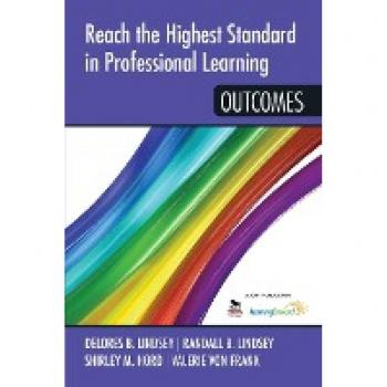 Corwin Press Reach the Highest Standard in Professional Learning: Outcomes