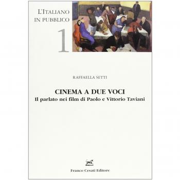 Cinema a due voci. Il parlato nei film di Paolo e Vittorio Taviani