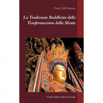 La Tradizione Buddhista della Trasformazione della Mente