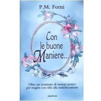 Con le buone maniere...