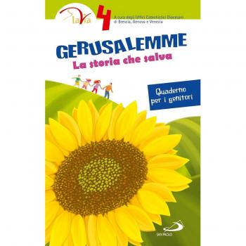 Gerusalemme. La storia che salva. Quaderno per i genitori