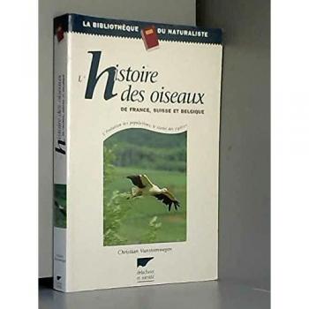 Histoire des oiseaux de France, Belgique et Suisse par Claude Vansteenwegen